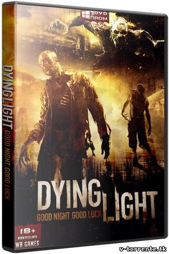 Dying Light: Ultimate Edition [v 1.6.2 + DLCs] (2015) PC